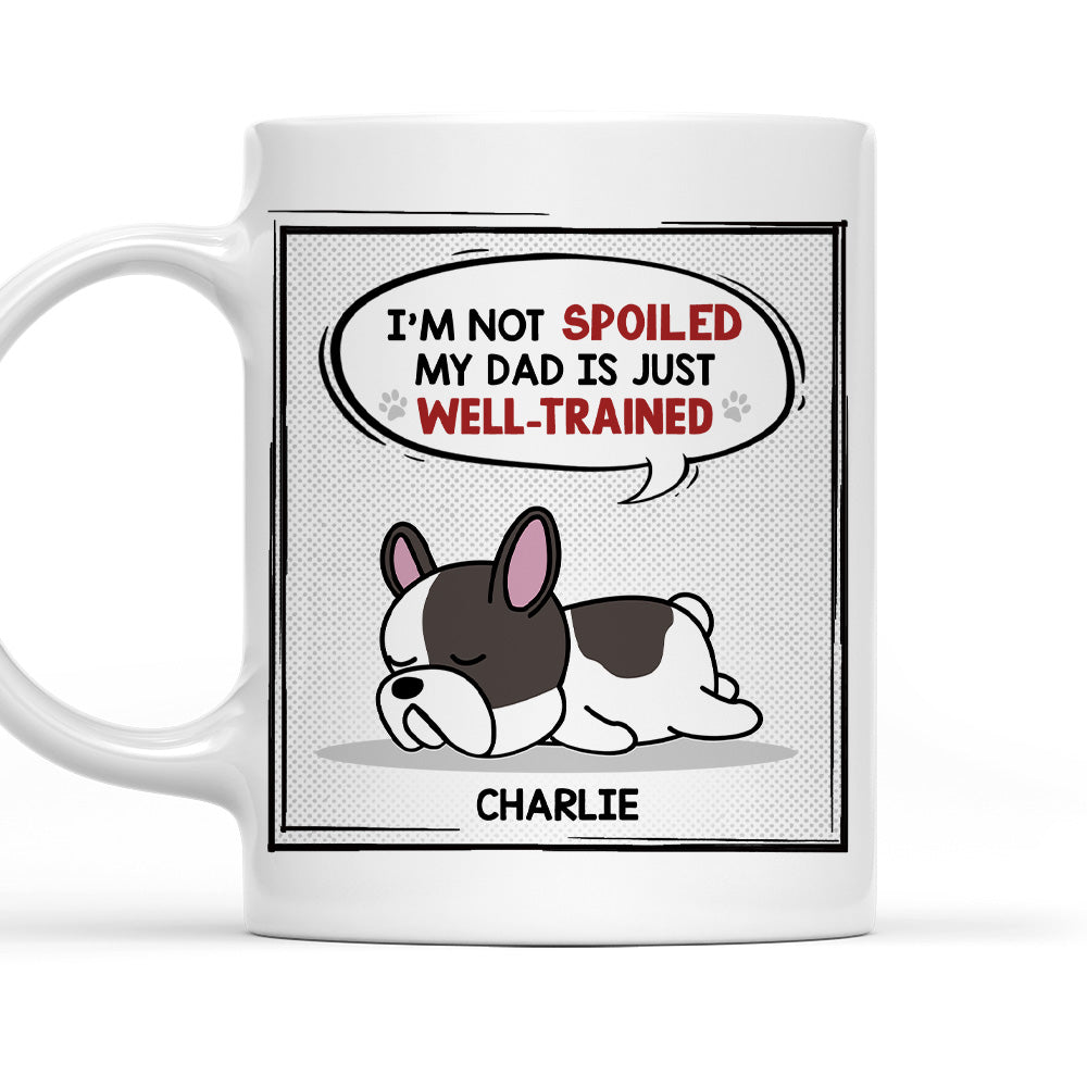 Custom Christmas Birthday Gifts For Dog Lovers • Mom/Dad Is Well Trained - Personalized Coffee Mug