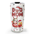 Custom Mother's day Birthday Gifts For Pet Mom, Pet Lovers • Lovely Dog Mom Christmas - Personalized 3D Inflated Effect Tumbler