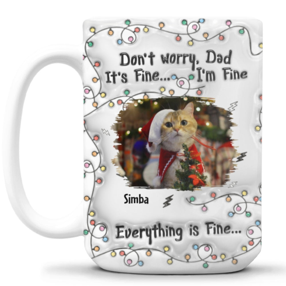 Custom Photo Christmas Birthday Gifts For Cat Lovers • Everything Is Fine Photo - Personalized 3D Inflated Effect Mug