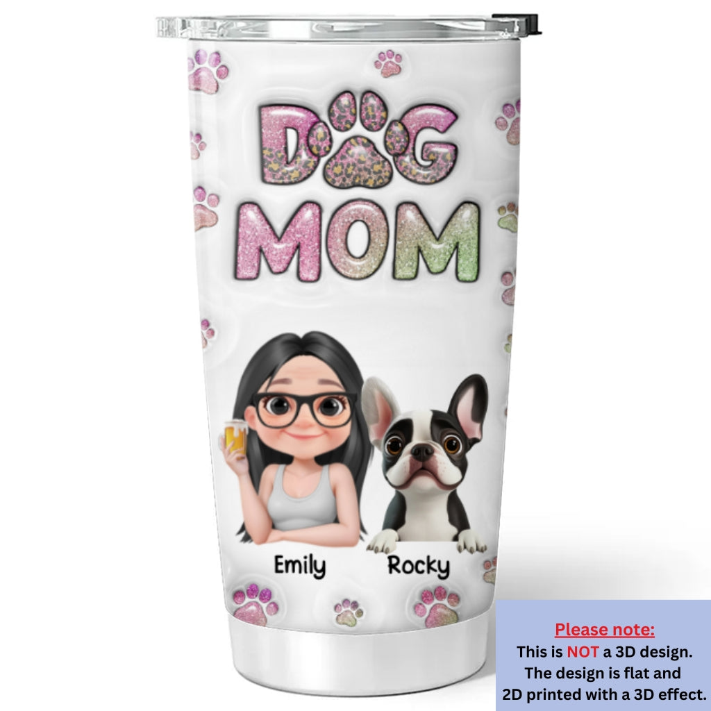 Custom Christmas Birthday Gifts For Dog Mom, Dog Lovers • Dog Mom Lovely Chibi Version 2 - Personalized 3D Inflated Effect Tumbler