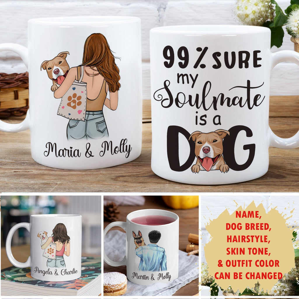 Custom Christmas Birthday Gifts For Dog Lovers • 99% Sure My Soulmate Is A Dog - Personalized Coffee Mug - Gifts For Dog Lovers