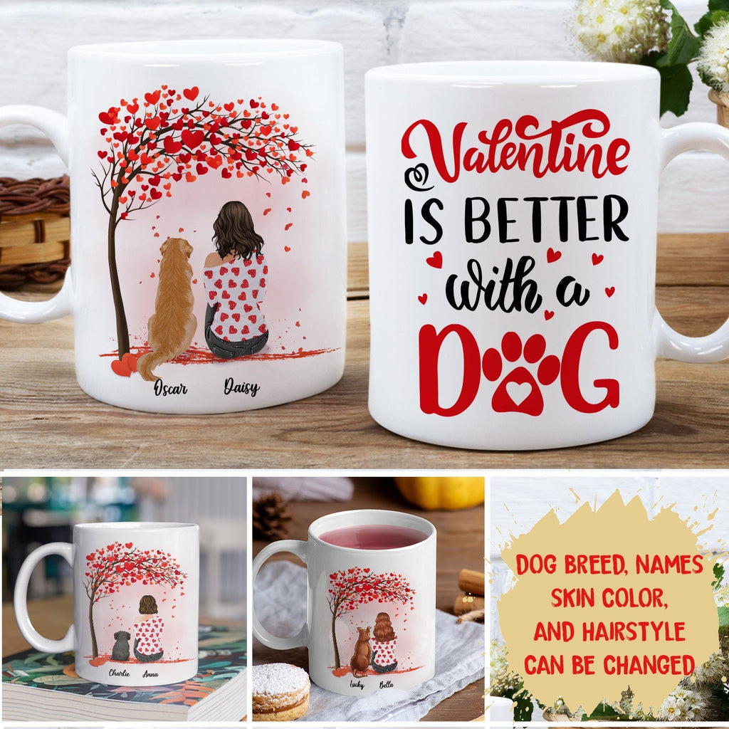 Custom Christmas Birthday Gifts For Dog Lovers • Valentine Is Better - Personalized Coffee Mug - Gifts For Dog Lovers