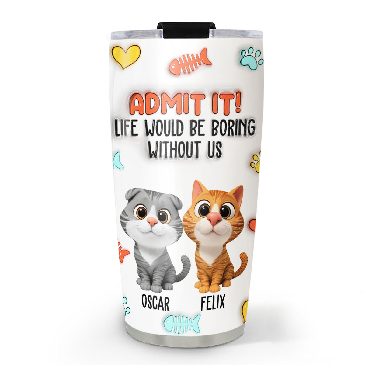 Custom Father's day Birthday Gifts For Cat Dad, Cat Lovers • Funny Admit It Cat - Personalized 3D Inflated Effect Tumbler