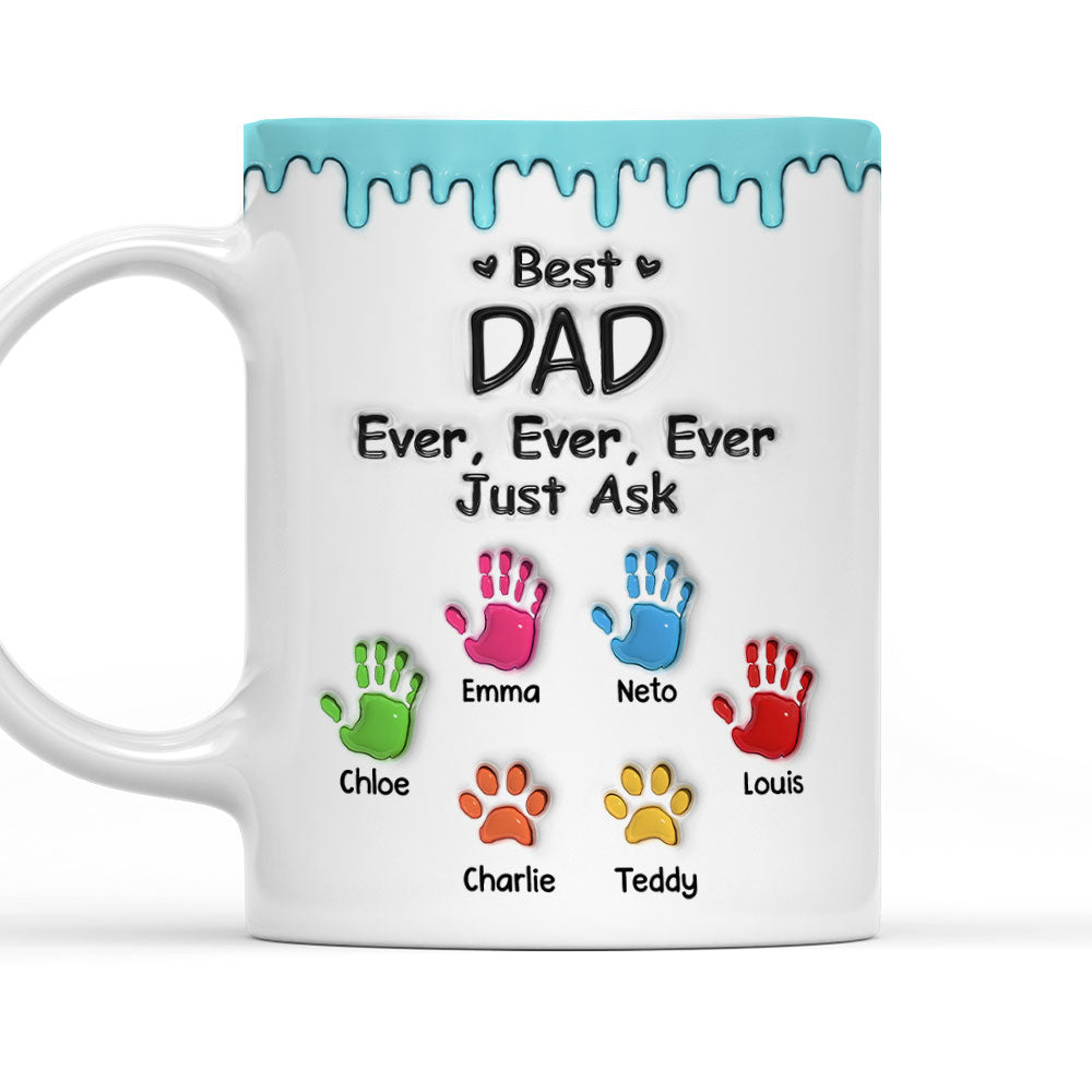 Best Dad Ever Just Ask - Personalized 3D Inflated Effect Mug