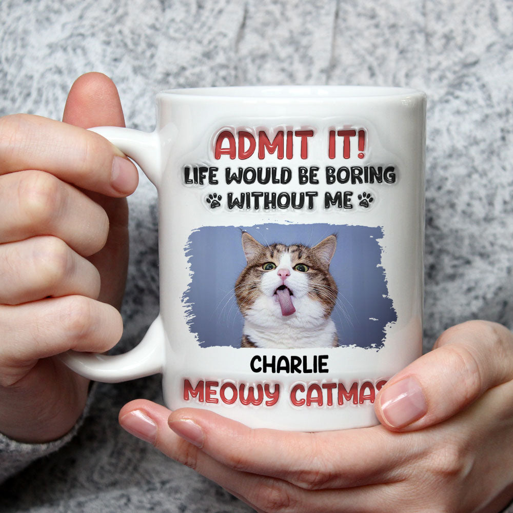 Custom Photo Mother's day Birthday Gifts For Cat Mom, Cat Lovers • Admit It Cat Christmas Photo - Personalized 3D Inflated Effect Mug
