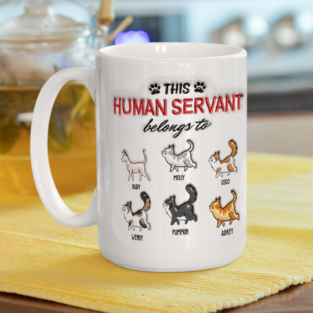 Custom Father's day Birthday Gifts For Cat Dad, Cat Lovers • This Human Servant Belongs To - Personalized 3D Inflated Effect Mug