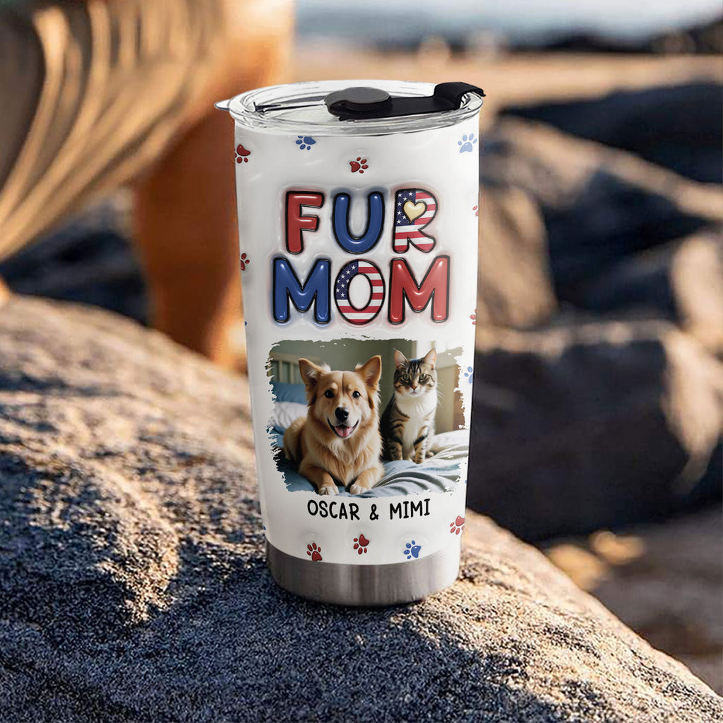 Custom Mother's day Birthday Gifts For Pet Mom, Pet Lovers • Lovely Fur Mom Version 3 Photo - Personalized 3D Inflated Effect Tumbler