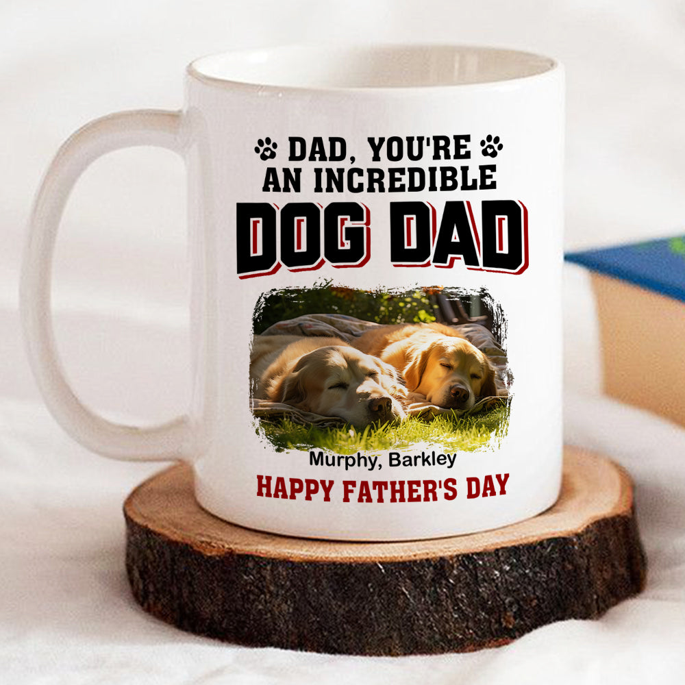 Custom Photo Father's day Birthday Gifts For Dog Dad, Dog Lovers • Handsome Incredible Dog Dad Photo - Personalized Coffee Mug
