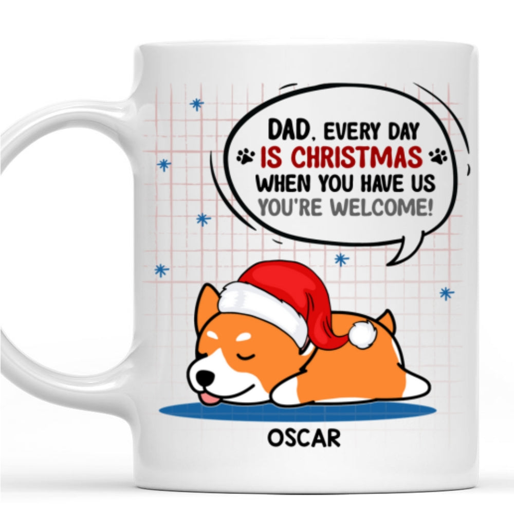 Custom Christmas Birthday Gifts For Dog Lovers • When You Have Me - Personalized Coffee Mug