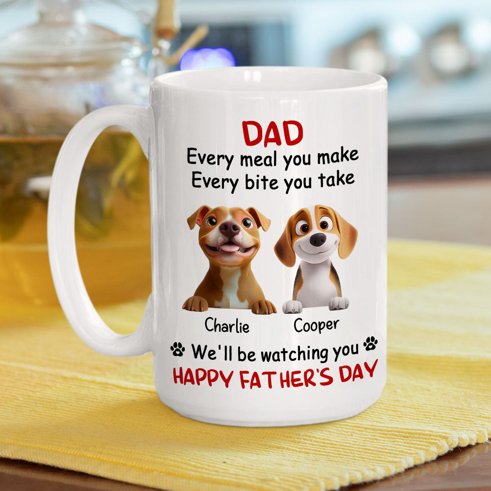 Custom Father's day Birthday Gifts For Dog Dad, Dog Lovers • Dad We Will Watching You - Personalized Coffee Mug