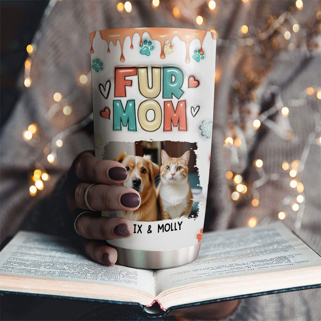 Custom Mother's day Birthday Gifts For Pet Mom, Pet Lovers • Cute Mom Of Pets Photo- Personalized 3D Inflated Effect Tumbler
