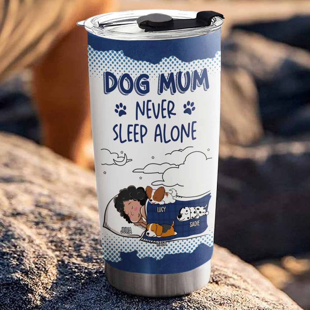 Custom Mother's day Birthday Gifts For Pet Mom, Pet Lovers • Dog Dad Mom Never Sleep Alone - Personalized Tumbler