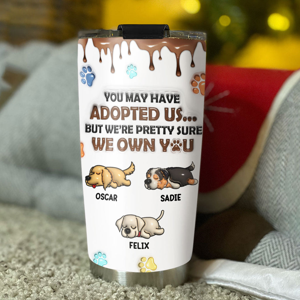 Custom Christmas Birthday Gifts For Dog Lovers • We Own You - Personalized 3D Inflated Effect Tumbler