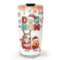 Custom Mother's day Birthday Gifts For Dog Mom, Dog Lovers • Mom Of Dogs Christmas - Personalized 3D Inflated Effect Tumbler