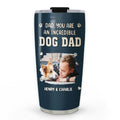 Custom Photo Christmas Birthday Gifts For Dog Dad, Dog Lovers • Incredible Christmas Dog Dad Photo - Personalized Tumbler