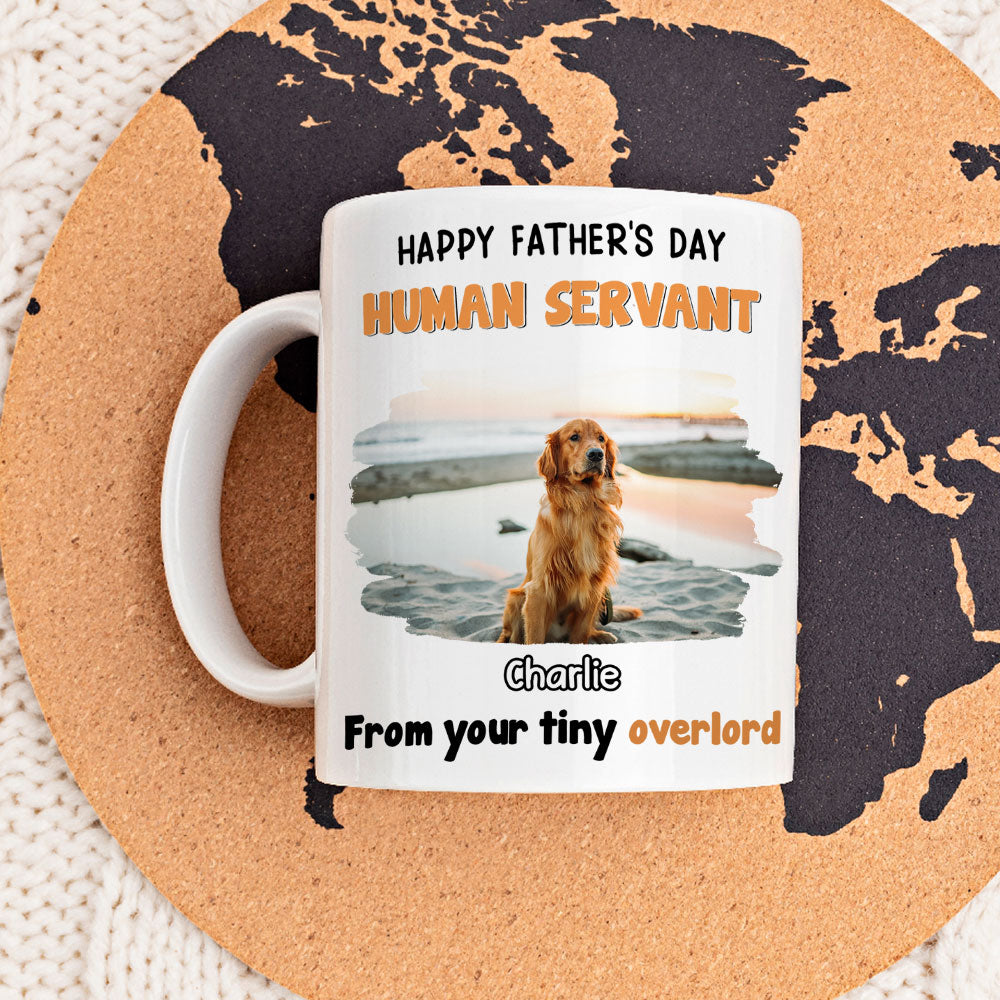 Custom Photo Father's day Birthday Gifts For Dog Dad, Dog Lovers • Dog Overlord And Human Servant Photo - Personalized Coffee Mug