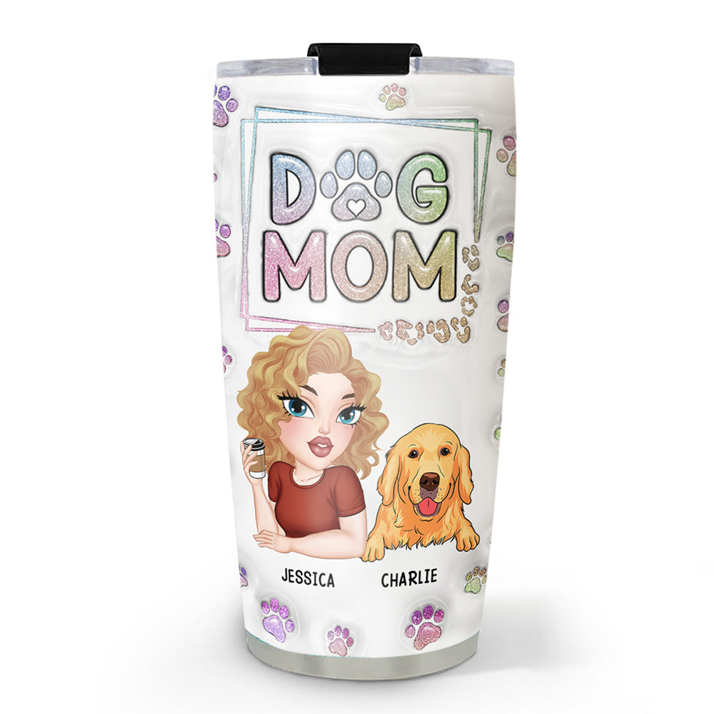 Custom Mother's day Birthday Gifts For Dog Mom, Dog Lovers • Greatest Dog Mom Ever - Personalized 3D Inflated Effect Tumbler