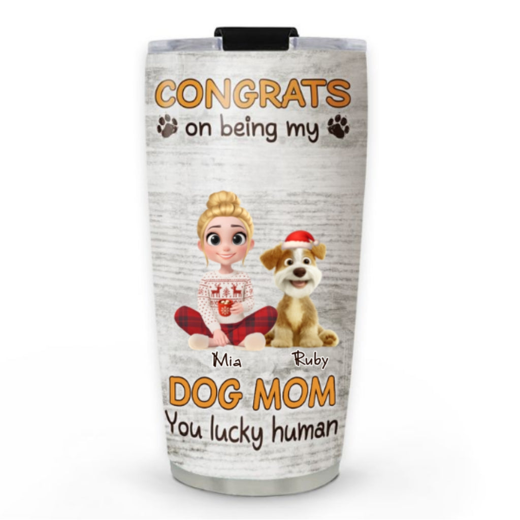 Custom Christmas Birthday Gifts For Dog Mom, Dog Lovers • Congrats On Being Our Mom Cartoon - Personalized Tumbler