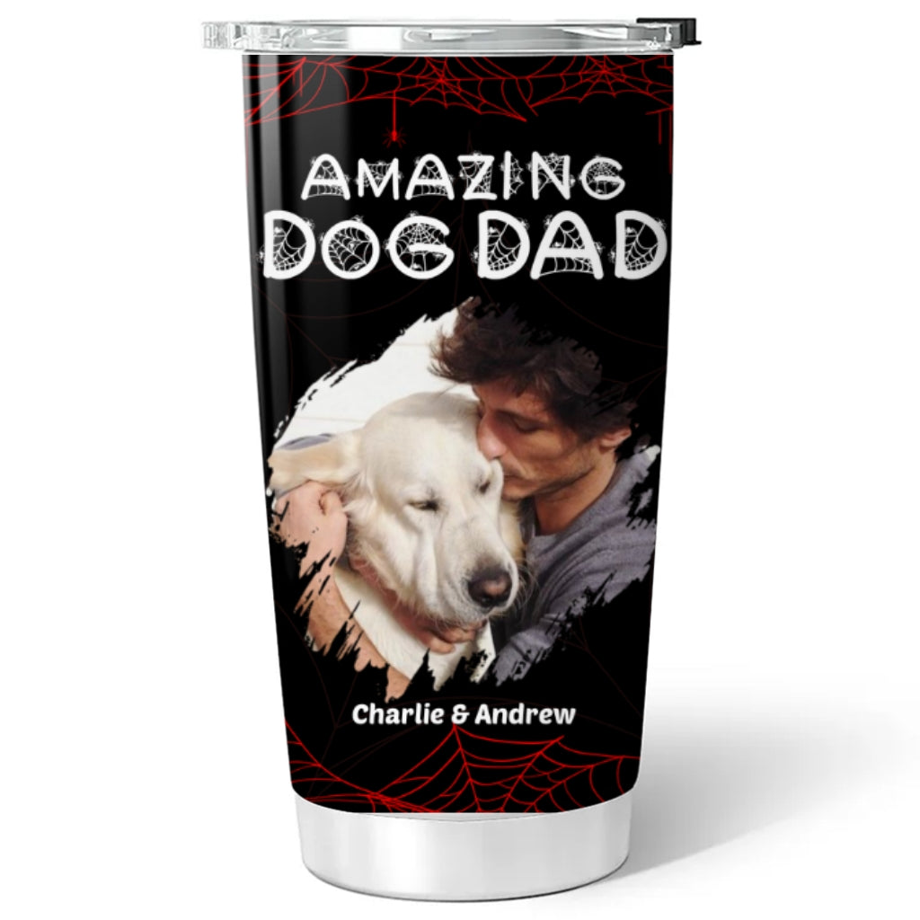 Custom Photo Father's day Birthday Gifts For Dog Dad, Dog Lovers • Amazing Dog Dad Photo - Personalized Tumbler