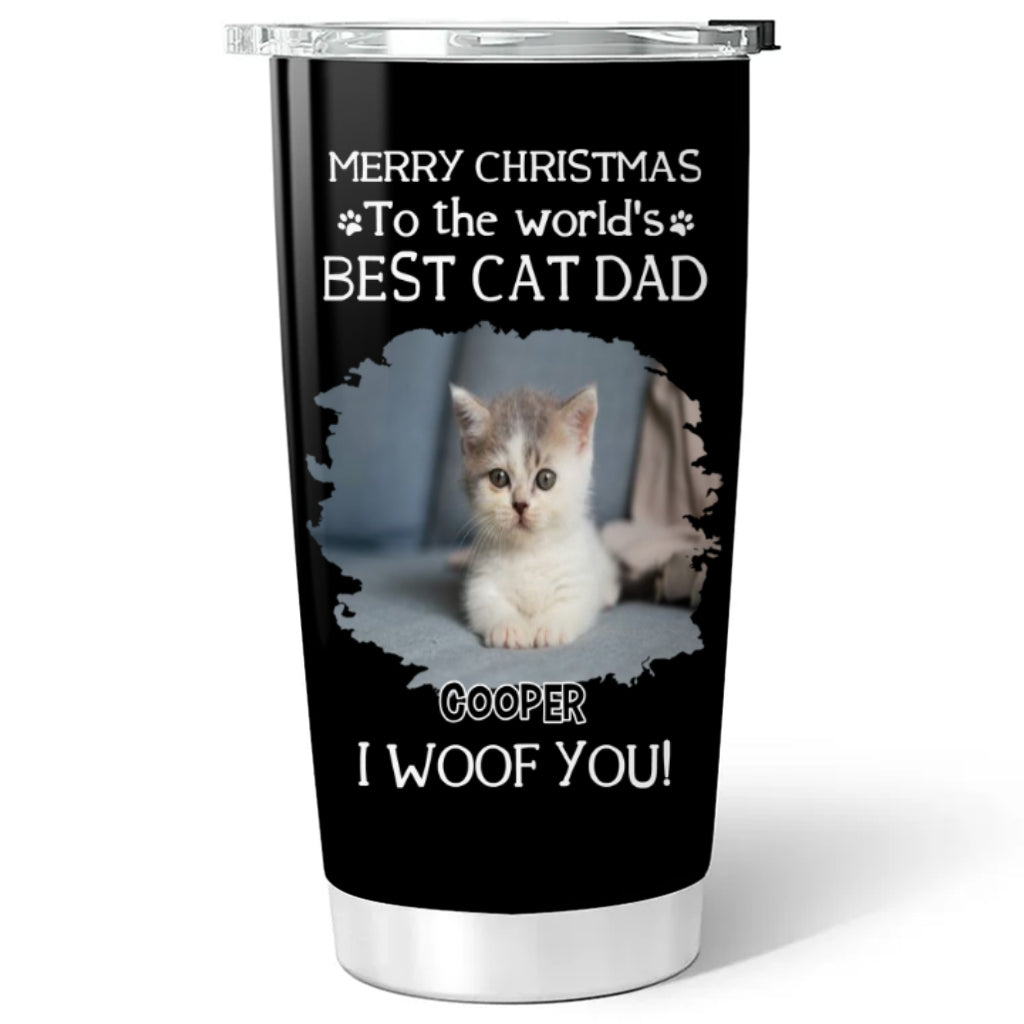 Custom Photo Christmas Birthday Gifts For Cat Lovers • I Woof You The Best Cat Dad Christmas Photo - Personalized Tumbler