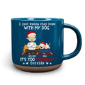 Custom Christmas Birthday Gifts For Dog Lovers • I Just Wanna Stay Home With Dog - Personalized Pottery Mug