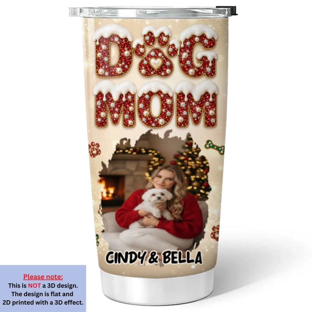Custom Christmas Birthday Gifts For Dog Mom, Dog Lovers • Happiest Dog Mom Ever Photo - Personalized 3D Effect Tumbler