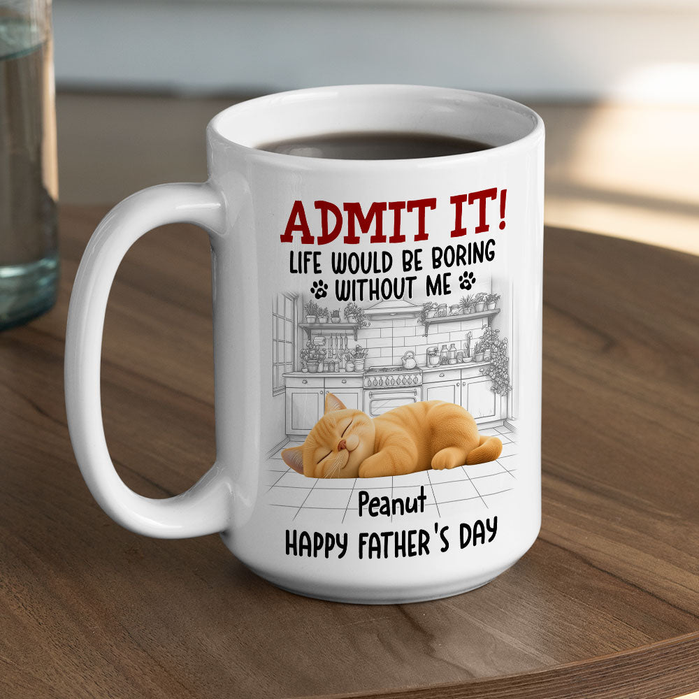 Custom Father's day Birthday Gifts For Pet Dad, Pet Lovers • Would Be Boring Ver Pet 2 - Personalized Coffee Mug