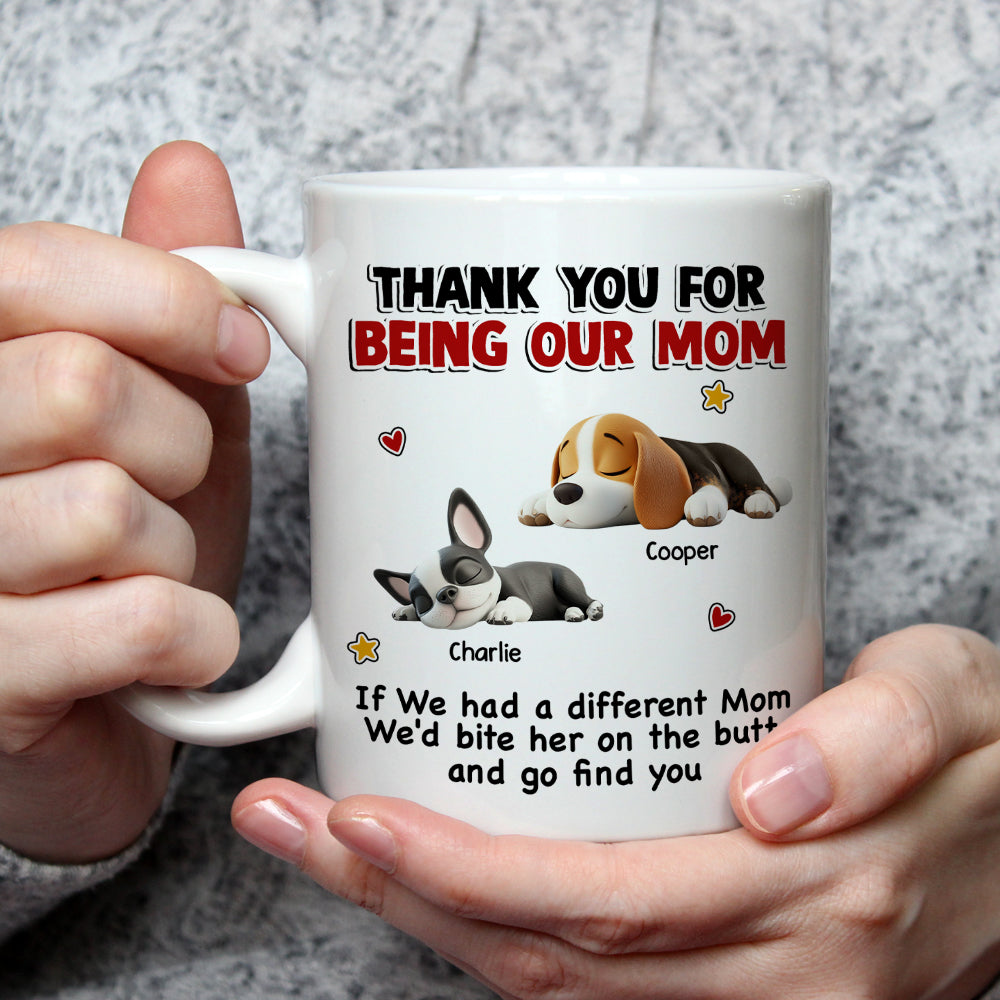 Custom Mother's day Birthday Gifts For Dog Mom, Dog Lovers • If I Had A Different Mom Version 2 - Personalized Coffee Mug