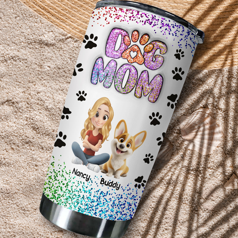 Custom Mother's day Birthday Gifts For Dog Mom, Dog Lovers • Dog Mom Blink - Personalized 3D Inflated Effect Tumbler