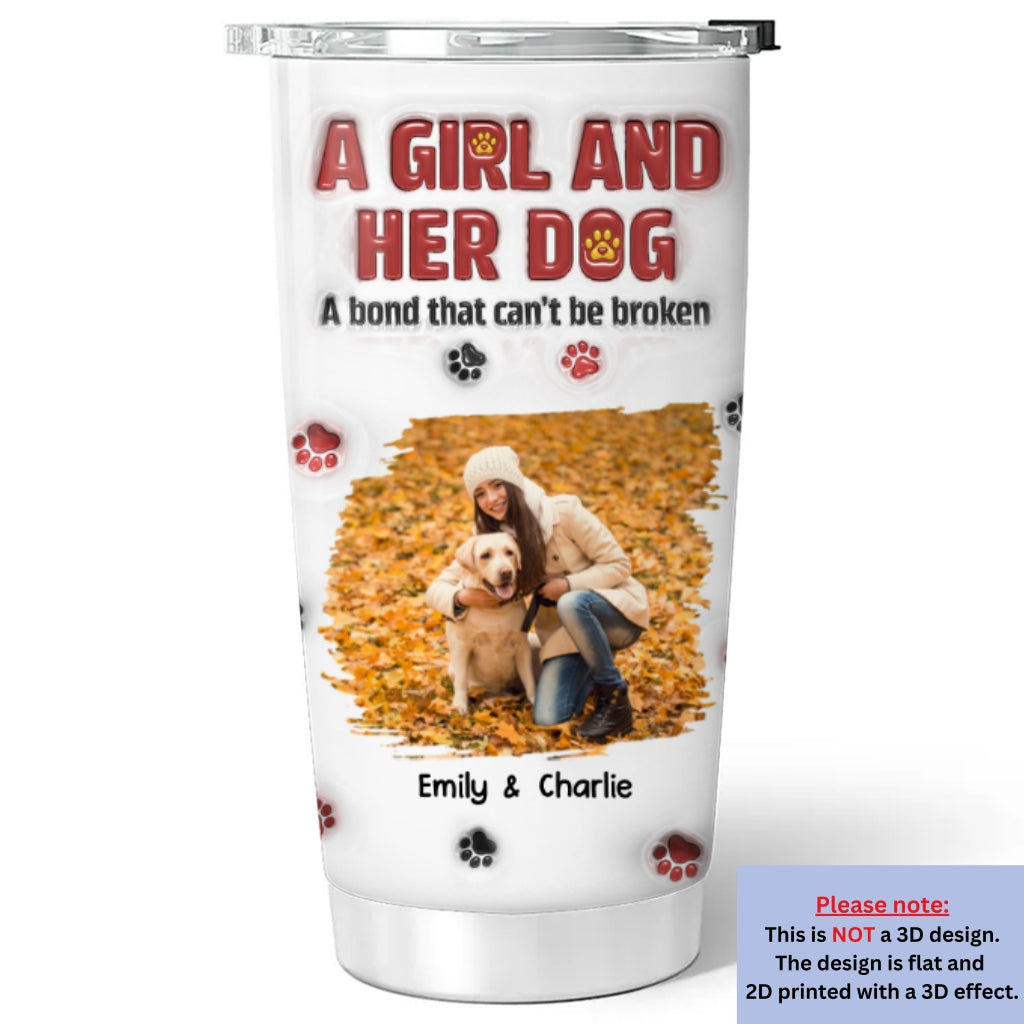 Custom Photo Christmas Birthday Gifts For Dog Mom, Dog Lovers • A Girl And Her Dog Version Photo - Personalized 3D Inflated Effect Tumbler