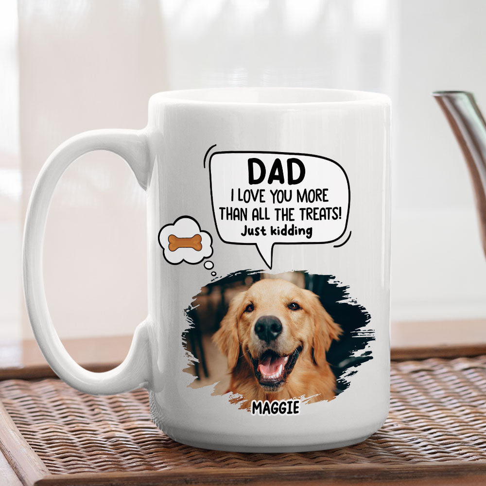 Custom Christmas Birthday Gifts For Dog Dad, Dog Lovers • Just Kidding - Personalized Coffee Mug