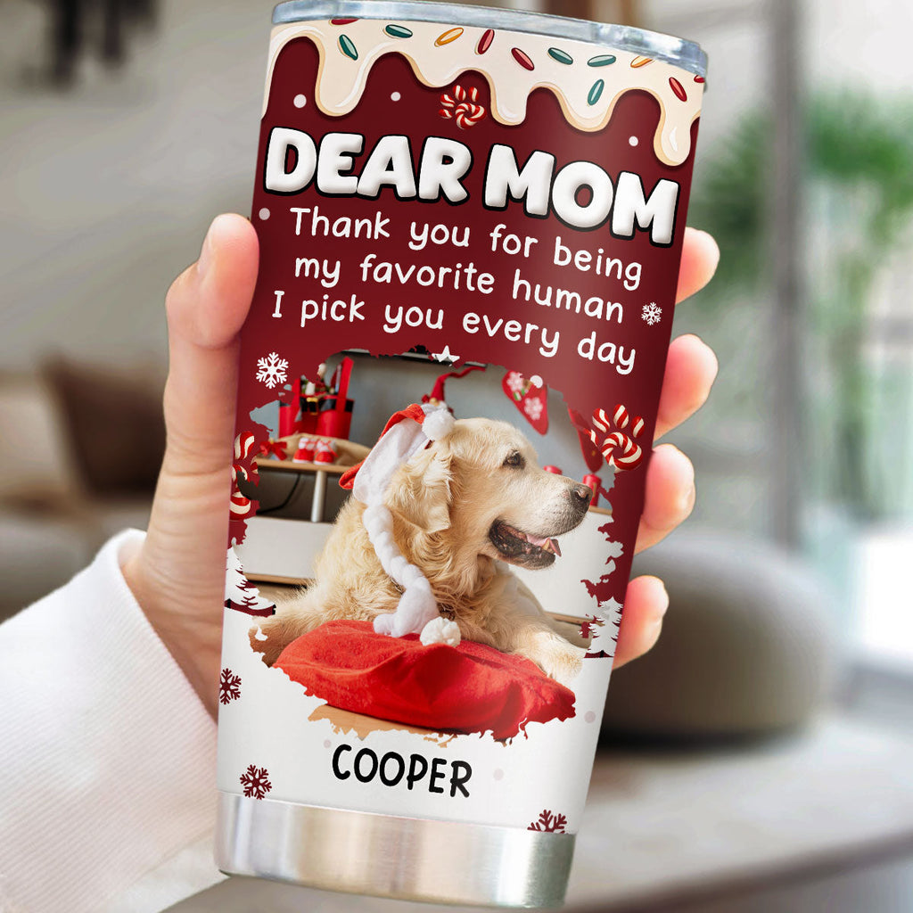 Custom Photo Christmas Birthday Gifts For Dog Lovers • We Pick You Every Day Photo - Personalized Tumbler