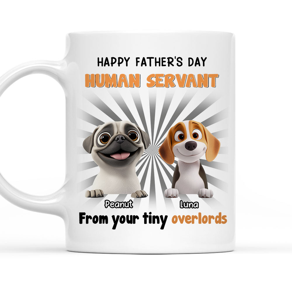 Custom Father's day Birthday Gifts For Dog Dad, Dog Lovers • Dog Overlord And Human Servant - Personalized Coffee Mug