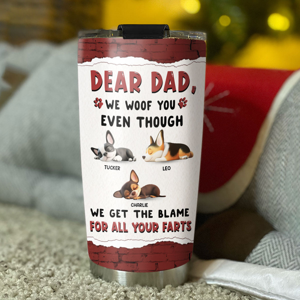 Custom Father's day Birthday Gifts For Dog Dad, Dog Lovers • I Still Woof You - Personalized Tumbler