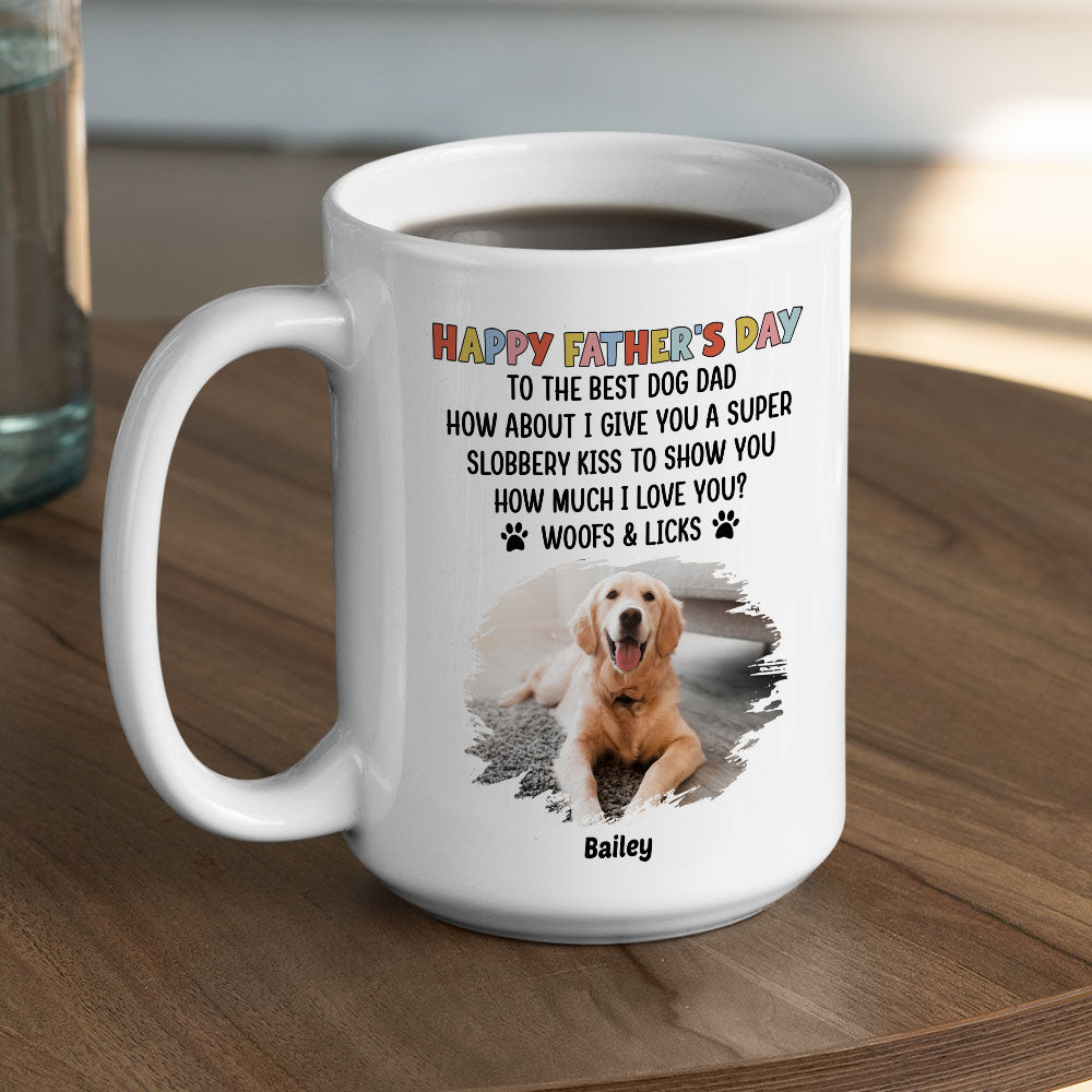 Custom Photo Father's day Birthday Gifts For Dog Dad, Dog Lovers • Woofs And Licks Photo - Personalized Coffee Mug