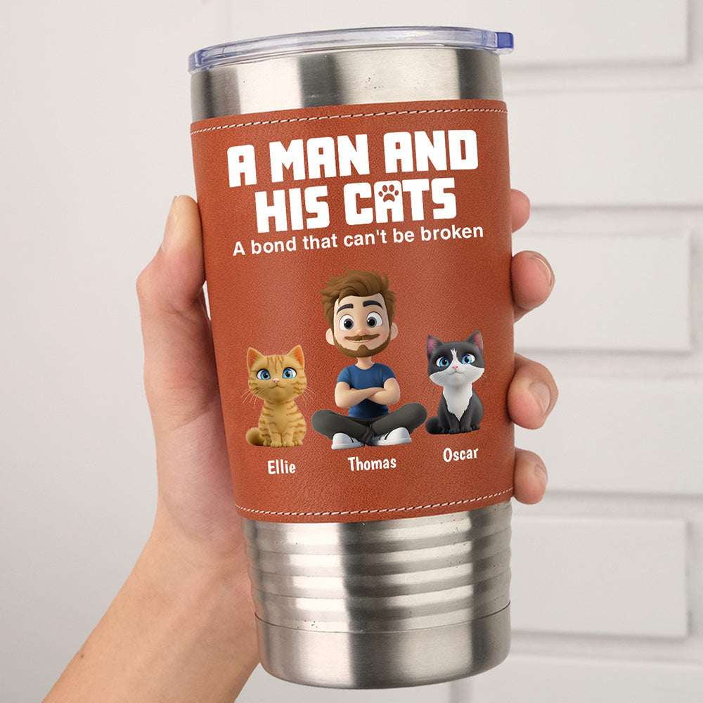 Custom Father's day Birthday Gifts For Cat Dad, Cat Lovers • A Man And His Cats - Personalized Leather Tumbler
