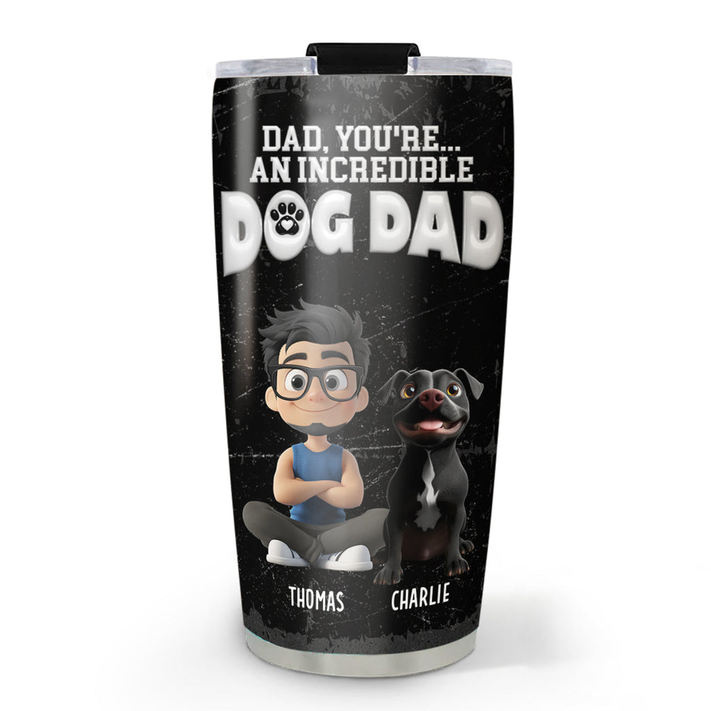 Custom Father's day Birthday Gifts For Dog Dad, Dog Lovers • You Are An Awesome Dog Dad Ver 2 - Personalized Tumbler