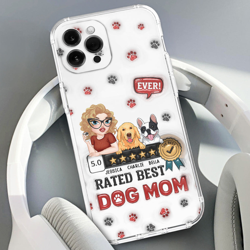 Rated Best Dog Mom Ever - Personalized 3D Inflated Effect Phone Case