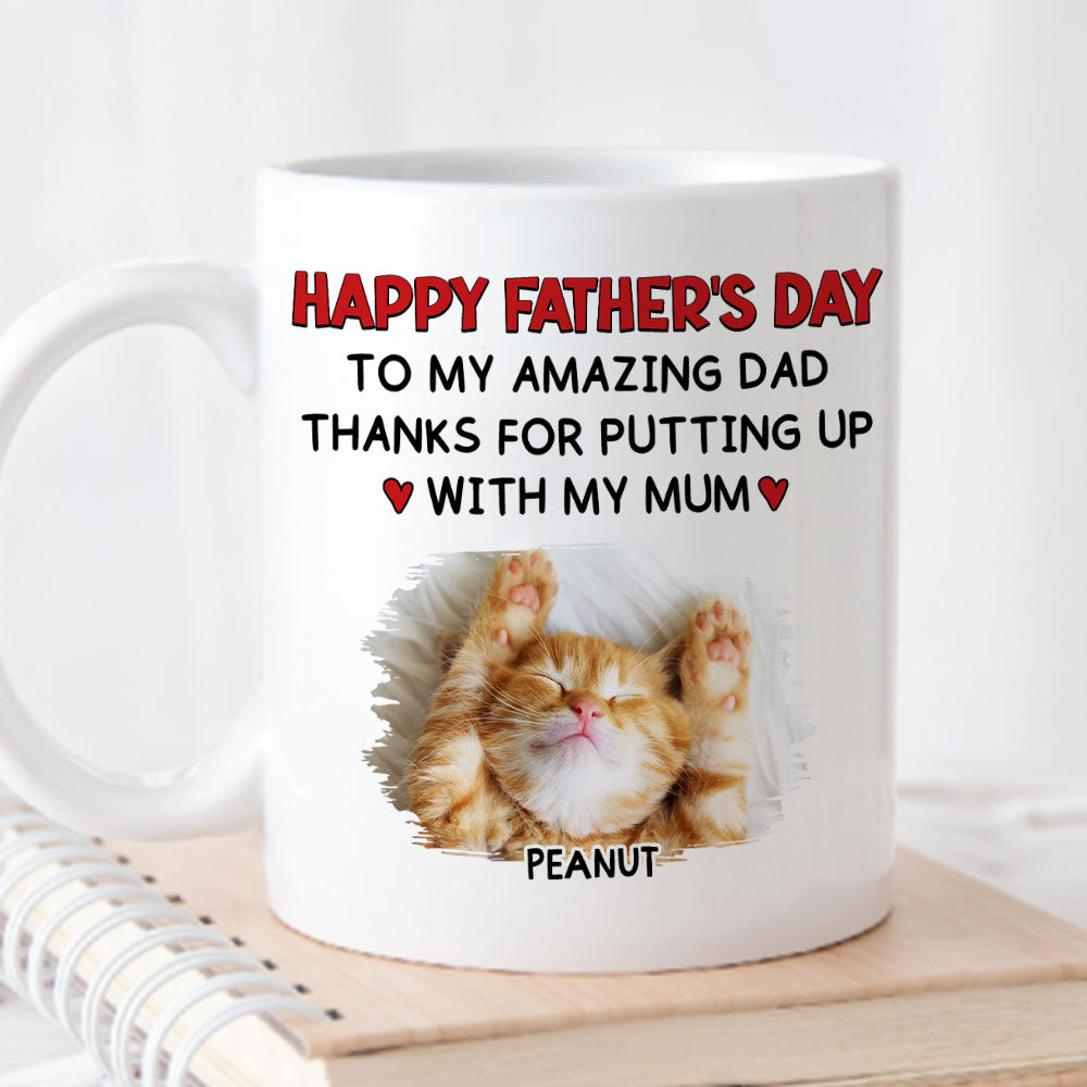 Custom Photo Father's day Birthday Gifts For Cat Dad, Cat Lovers • Putting Up With Cat Mom Mum Photo - Persionalized Coffee Mug