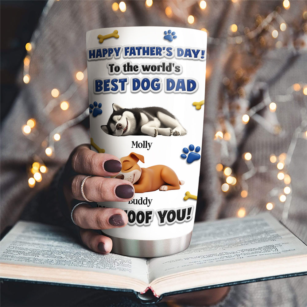 Custom Father's day Birthday Gifts For Dog Dad, Dog Lovers • My Best Of The Best - Personalized 3D Effect Tumbler