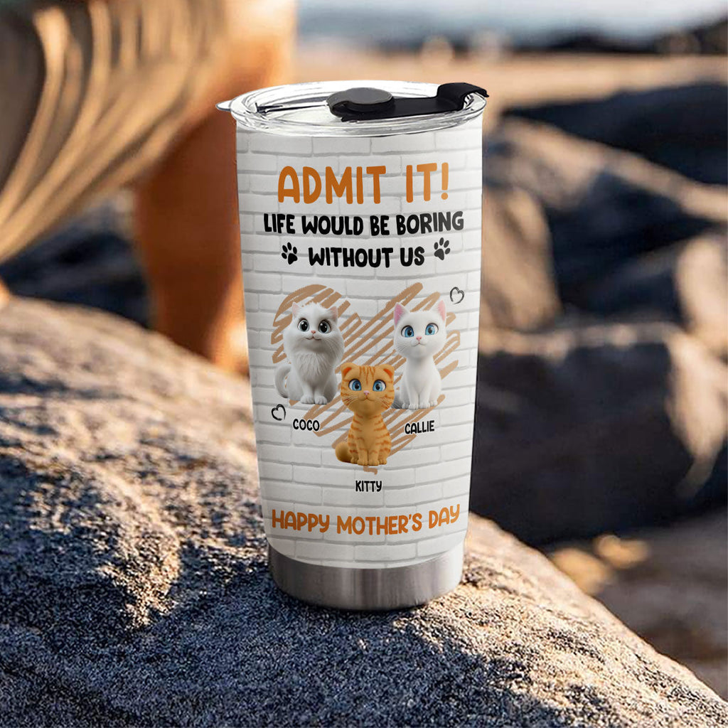 Custom Mother's day Birthday Gifts For Cat Mom, Cat Lovers • Admit It Cat Orange - Personalized Tumbler