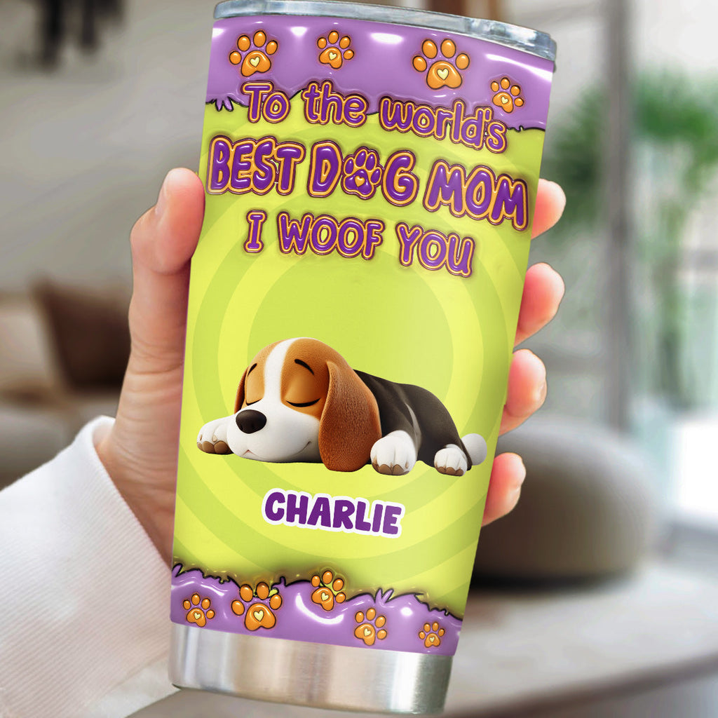 Custom Mother's day Birthday Gifts For Dog Mom, Dog Lovers • To The World Best Dog Mom - Personalized 3D Inflated Effect Tumbler