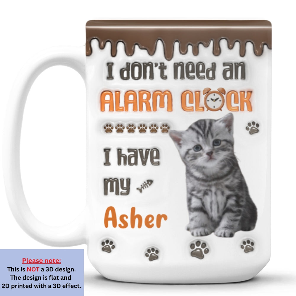 Custom Photo Christmas Birthday Gifts For Cat Lovers • No Alarm Clock Needed Photo - Personalized 3D Inflated Effect Mug