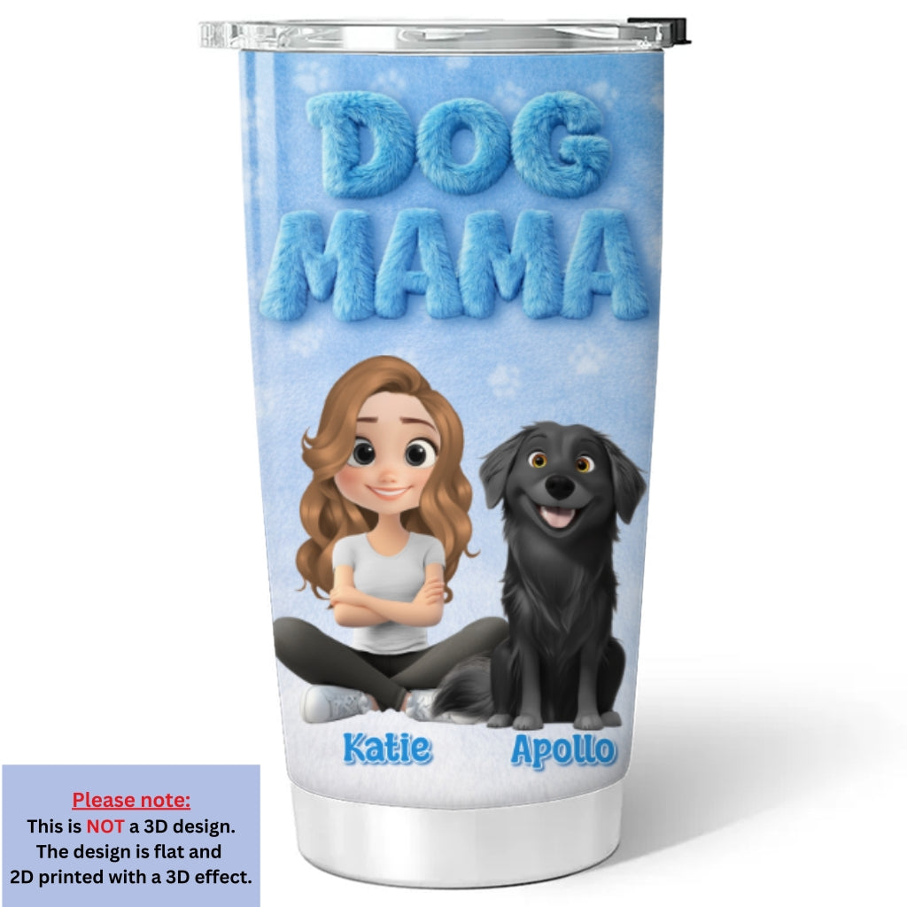 Custom Christmas Birthday Gifts For Dog Mom, Dog Lovers • Fur Mom Fur Dog - Personalized 3D Effect Tumbler
