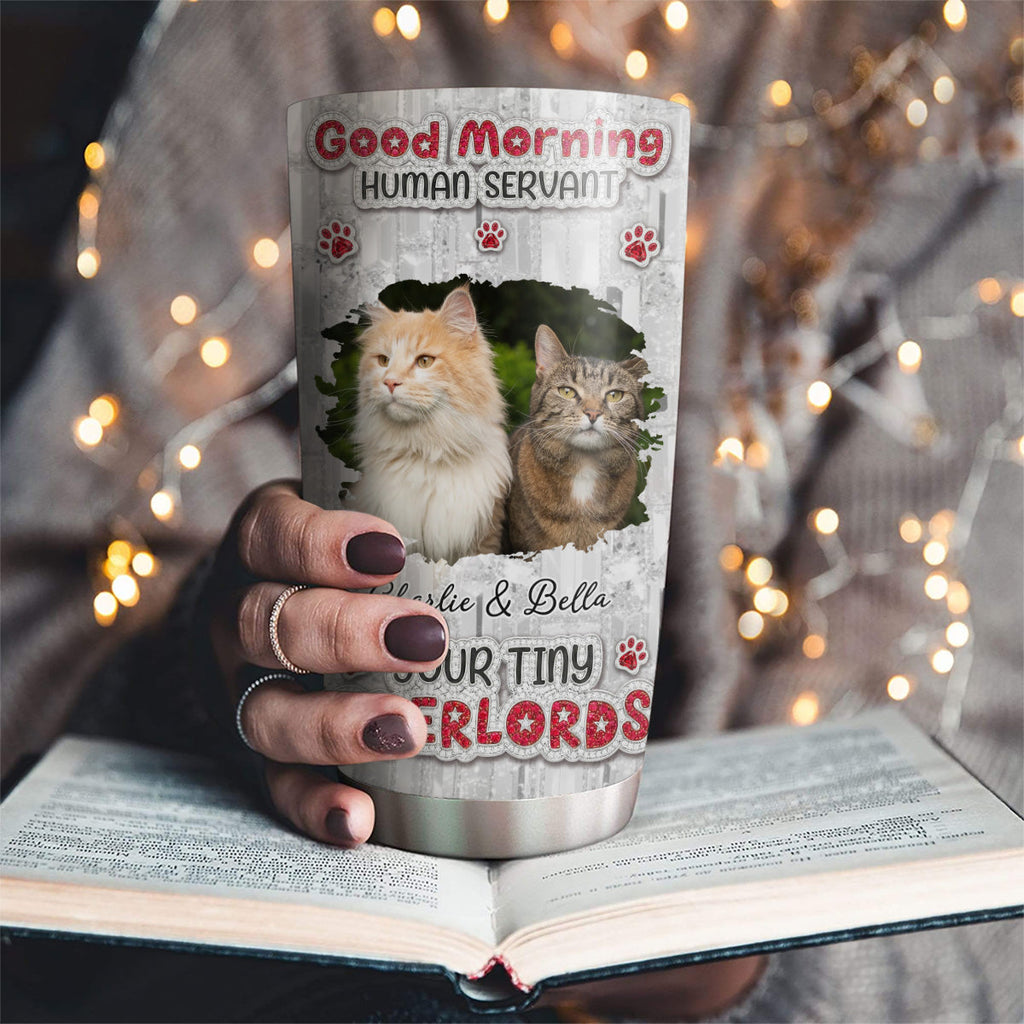 Custom Photo Christmas Birthday Gifts For Cat Lovers • Good Morning Human Servant Photo - Personalized 3D Effect Tumbler