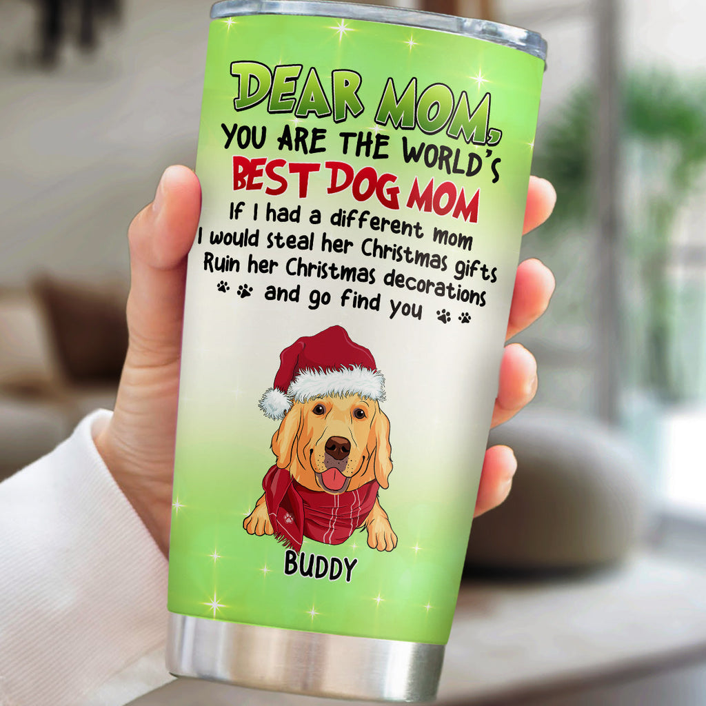 Custom Mother's day Birthday Gifts For Pet Mom, Pet Lovers • Steal Christmas Gift - Personalized Tumbler