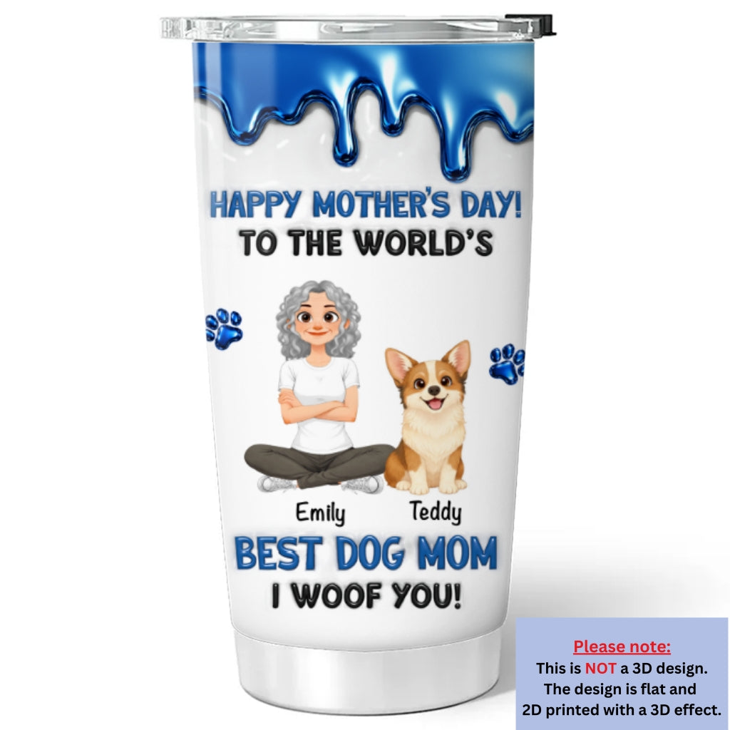 Custom Mother's day Birthday Gifts For Dog Mom, Dog Lovers • Dog Mom Special Day - Personalized Tumbler