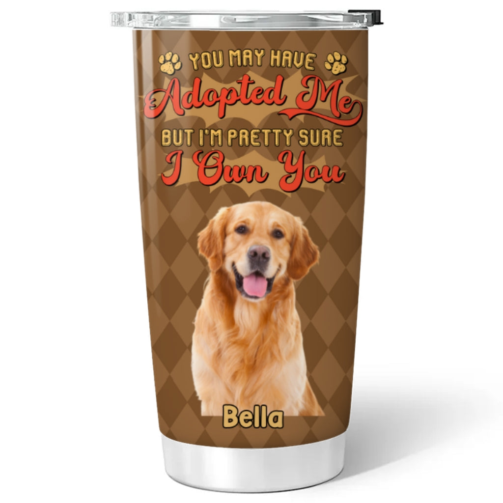 I Own You Photo - Personalized Tumbler