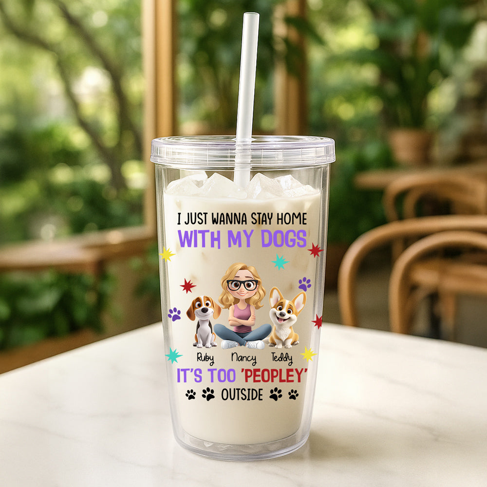Custom Christmas Birthday Gifts For Dog Mom, Dog Lovers • I Just Wanna Stay Home With My Dogs - Personalized 14oz Plastic Tumbler