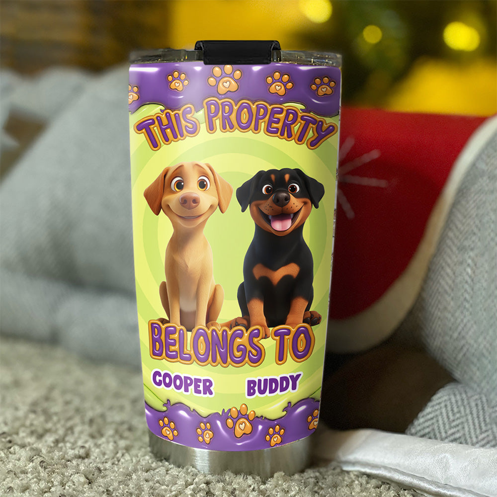 Custom Christmas Birthday Gifts For Dog Lovers • This Property Belongs To Dogs Cartoon - Personalized 3D Inflated Effect Tumbler